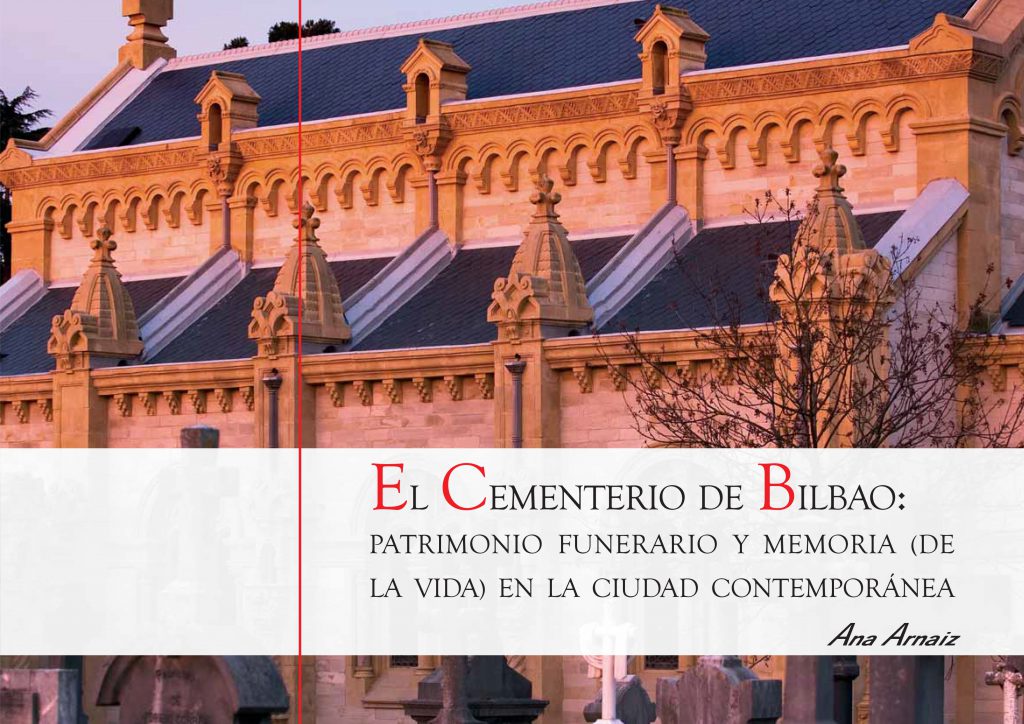 El Cementerio de Bilbao: patrimonio funerario y memoria (de la vida) en la ciudad contemporánea